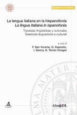 lengua italiana en la hispanofonía. Travesías lingüísticas y culturales-La lingua italiana in ispanofonia. Traiettorie linguistiche e culturali