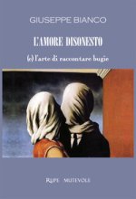 amore disonesto. (e) l'arte di raccontare bugie
