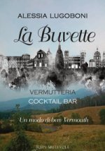 Buvette. Vermutteria. Cocktail bar. Un modo di bere Vermouth