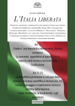 Italia liberata. Criticità, strategie, alternative e soluzioni d’uscita dai vincoli interni ed esterni del nostro Bel Paese. Dal collasso del «globalc