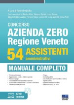 Concorso Azienda Zero Regione Veneto. 54 assistenti amministrativi. Manuale completo