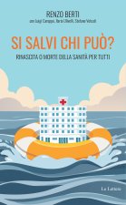 Si salvi chi può? Rinascita o morte della sanità per tutti
