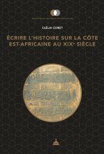 Écrire l'histoire sur la côte est-africaine au XIXe siècle