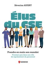 Élus du CSE : prendre en main son mandat