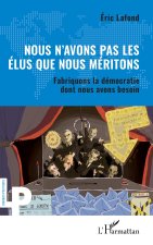 Nous n’avons pas les élus que nous méritons