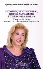 Dominique Ouattara, entre altruisme et dépouillement