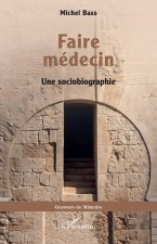 Faire médecin