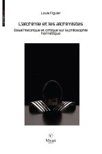L'alchimie et les alchimistes