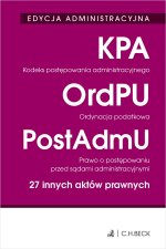 Kodeks postępowania administracyjnego. Ordynacja podatkowa. Prawo o postępowaniu przed sądami administracyjnymi. 27 innych aktów prawnych. Edycja admi