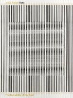 JesUs Rafael Soto The Instability of the Real /anglais
