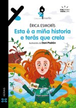 ESTA E A MIÑA HISTORIA E TERAS QUE CRELA