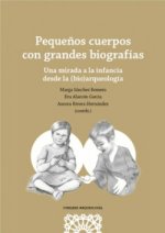 PEQUEÑOS CUERPOS CON GRANDES BIOGRAFIAS UNA MIRADA A LA INF