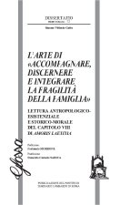 arte di «accompagnare, discernere e integrare la fragilità della famiglia». Lettura antropologico-esistenziale e storico-morale del capitolo VIII di A