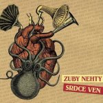 Zuby Nehty:  Srdce Ven