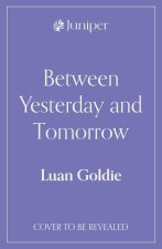 Between Yesterday and Tomorrow