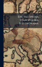 Encyklopedja Staropolska Ilustrowana