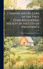 Charter and By-Laws of the First Congregational Society in the City of Providence