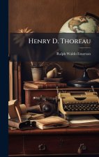 Henry D. Thoreau