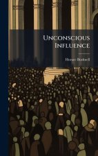 Unconscious Influence