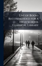 List of Books Recommended for a High School Classical Library
