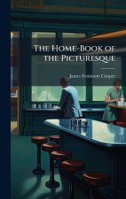 The Home-Book of the Picturesque