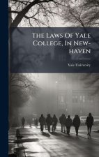 The Laws Of Yale College, In New-haven