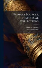 Primary Sources, Historical Collections