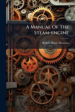 A Manual Of The Steam-engine