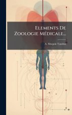 Elements De Zoologie MÃ(c)dicale...