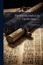 FryksdalsmÃ lets Ljudlära ......