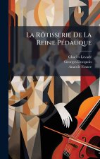 La RÃ'tisserie De La Reine PÃ(c)dauque