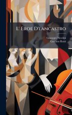 L' Eroe D'lancastro