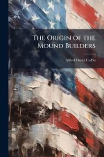 The Origin of the Mound Builders