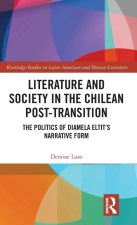 Literature and Society in the Chilean Post-Transition