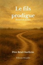 Le fils prodigue - Recueil de poèmes