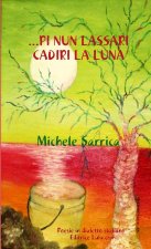 ...Pi nun lassari càdiri la luna...