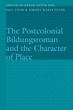 The Postcolonial Bildungsroman and the Character of Place
