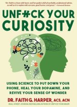 Unfuck Your Curiosity