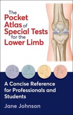 The Pocket Atlas of Special Tests for the Lower Limb