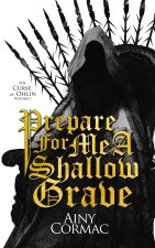 Prepare For Me A Shallow Grave