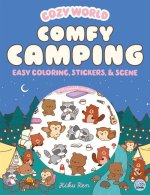 Cozy World Comfy Camping: Easy Coloring and Sticker Scene for Teens, Young Adults, and Adults