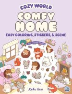 Cozy World Comfy Home: Easy Coloring and Sticker Scene for Teens, Young Adults, and Adults