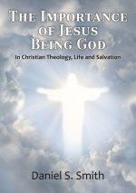 The Importance of Jesus Being God