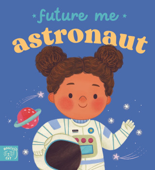 Future Me: Astronaut