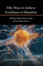Fifty Ways to Achieve Excellence in Education