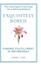 Exquisitely Bored
