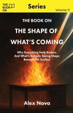 The Book On The Shape of What's Coming