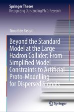 Beyond the Standard Model at the Large Hadron Collider: From Simplified Model Constraints to Artificial Proto-Modelling for Dispersed Signals