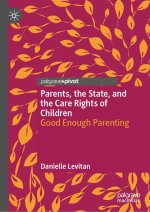 Parents, the State, and the Care Rights of Children