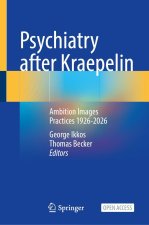 Psychiatry after Kraepelin